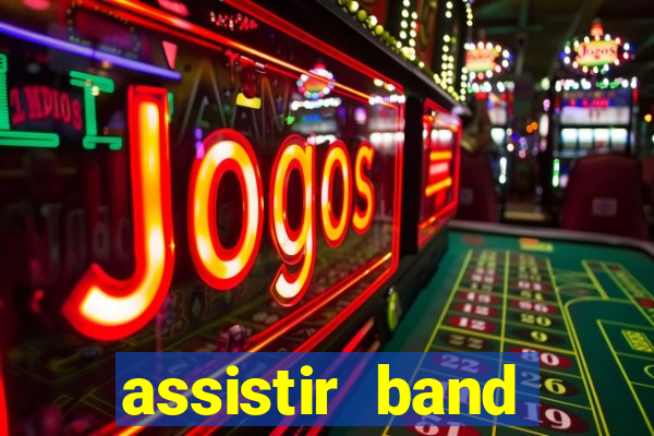 assistir band sports ao vivo